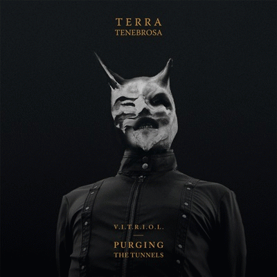 Terra Tenebrosa : V.I.T.R.I.O.L. - Purging the Tunnels